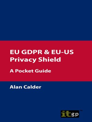 cover image of EU GDPR & EU-US Privacy Shield